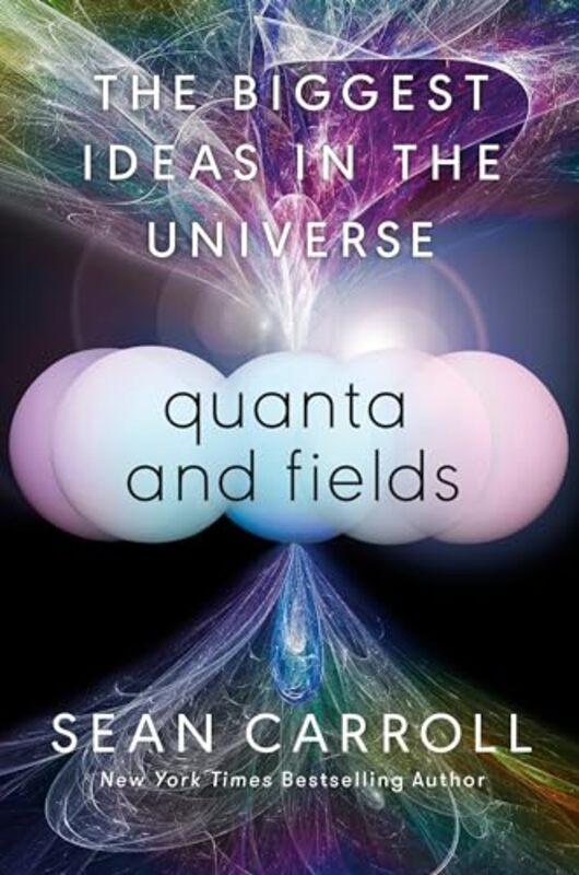 Quanta And Fields by Sean Carroll..Hardcover