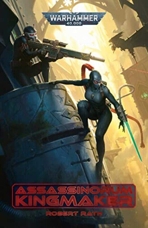 

Assassinorum: Kingmaker By Rath, Robert Paperback