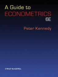 A Guide To Econometrics By Kennedy, Peter (Simon Fraser University) Paperback