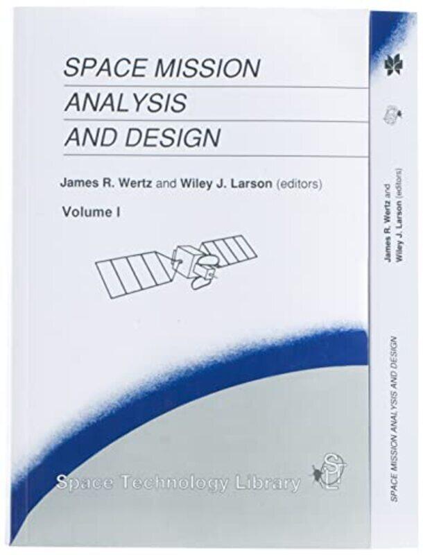 

Space Mission Analysis and Design , Paperback by Wertz, J.R. - Larson, Wiley J.