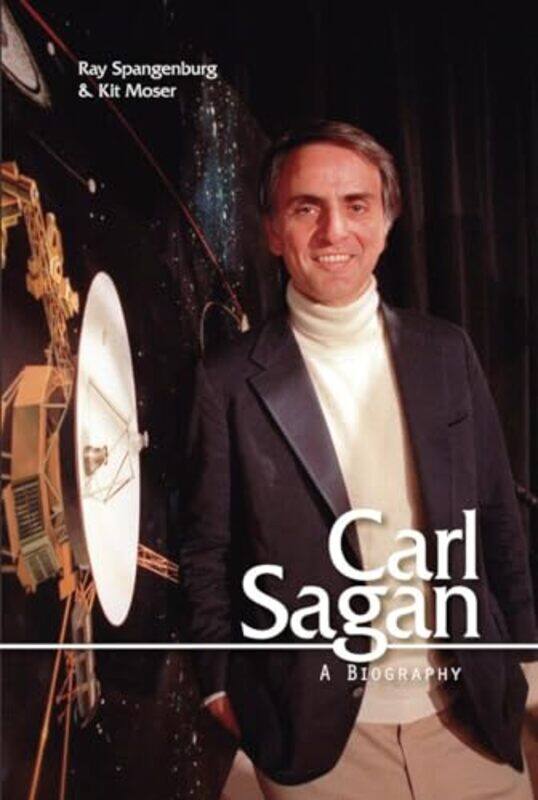 

Carl Sagan A Biography By Spangenburg, Ray - Moser, Kit - Paperback