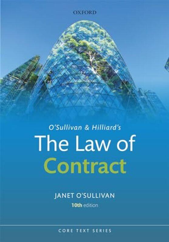 

OSullivan and Hilliards The Law of Contract by Janet Fellow and Vice-Master of Selwyn College, Fellow and Vice-Master of Selwyn College, University of