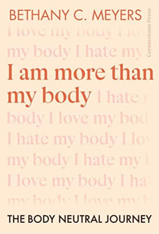 

I Am More Than My Body by Bethany C Meyers Inc-Paperback