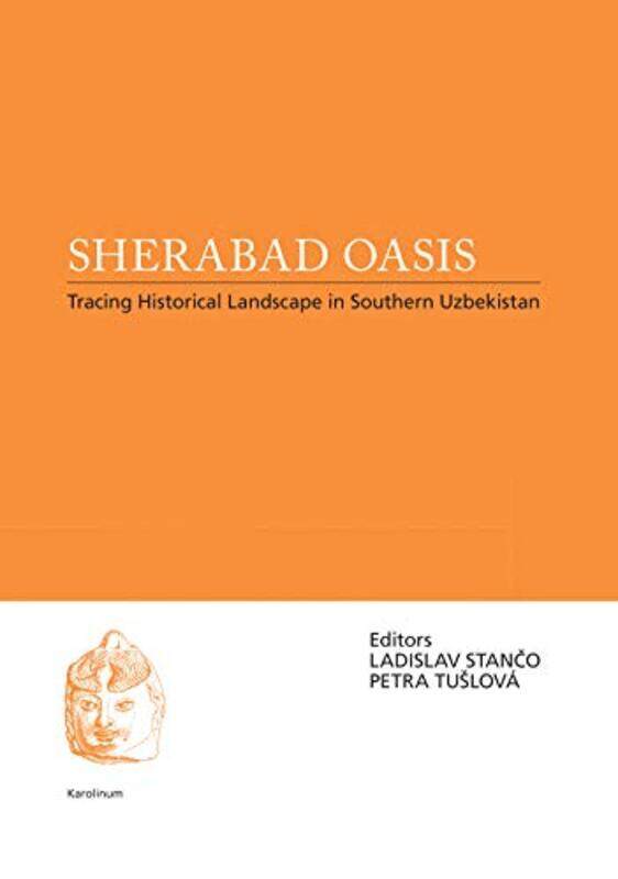 

Sherabad Oasis by Ladislav StancoPetra Tuslova-Paperback