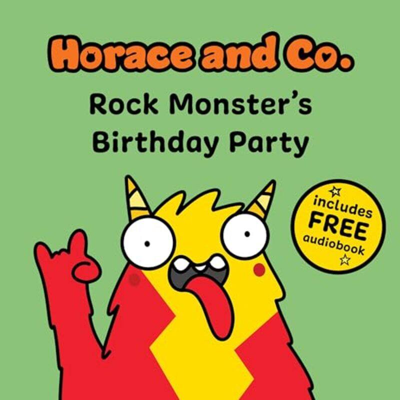 

Horace and Co Rock Monsters Party by Flossy and JimFlossy and Jim-Paperback