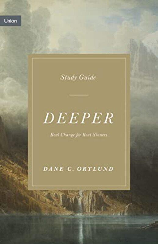 

Deeper Study Guide by Dane Ortlund-Paperback