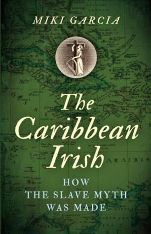 

Caribbean Irish The by Miki Garcia-Paperback