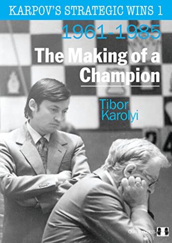 

Karpovs Strategic Wins 1 by Tibor Karolyi-Paperback