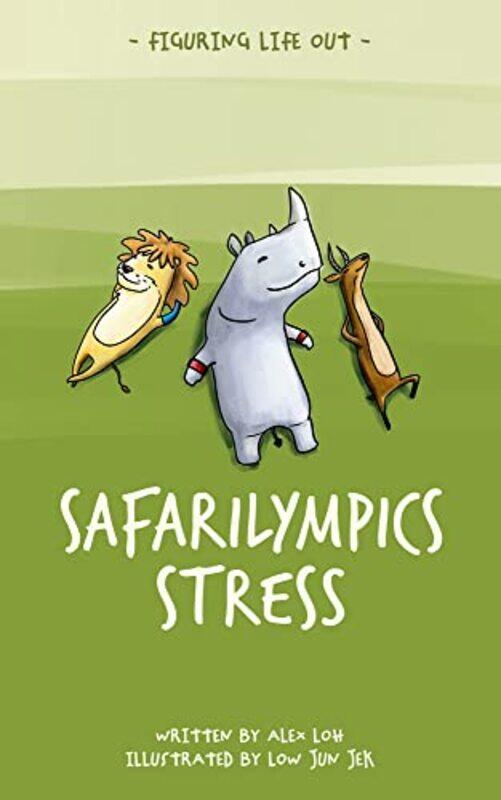 

Safarilympics Stress by Alex Loh-Paperback