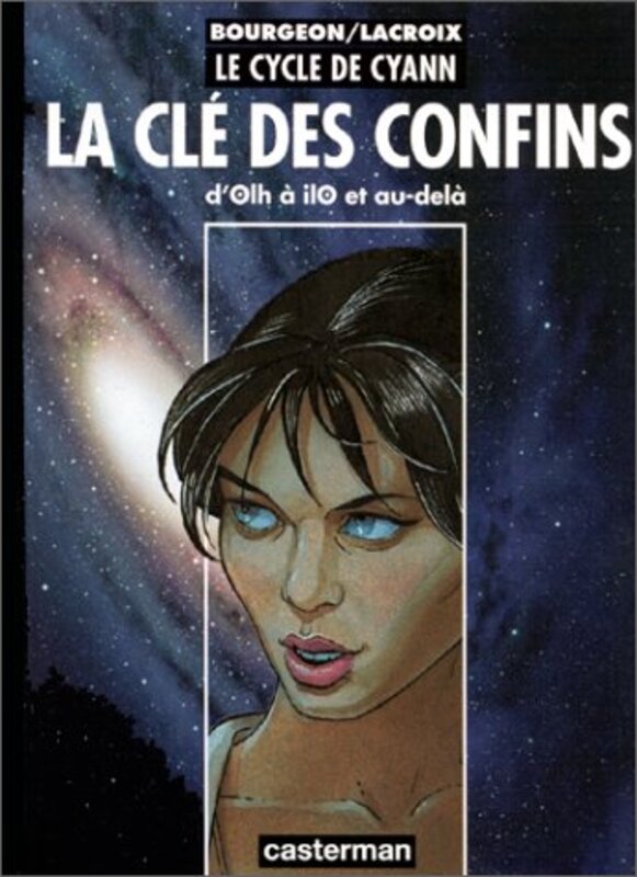 LE CYCLE DE CYANN T3- LA CLE DES CONFINS,Paperback,By:BOURGEON/LACROIX
