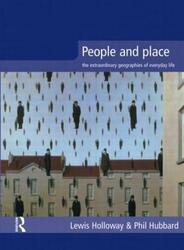 People and Place: The Extraordinary Geographies of Everyday Life.paperback,By :Lewis Holloway
