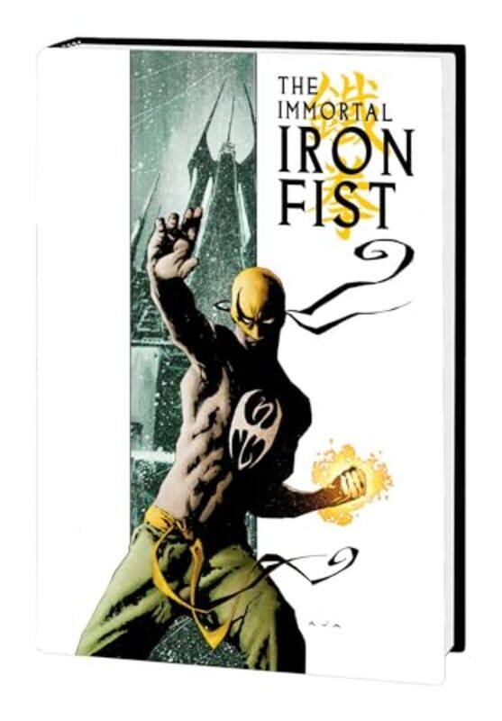 

Immortal Iron Fist and The Immortal Weapons Omnibus by Ed BrubakerMatt FractionDuane Swierczynski-Hardcover