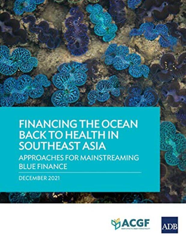 

Financing the Ocean Back to Health in Southeast Asia by Zvi BodieAlex KaneAlan Marcus-Paperback