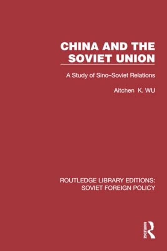 

China and the Soviet Union by Laurie WallmarkRaakhee MirchandaniMaitreyi Ghosh-Paperback