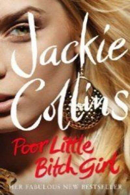 

Poor Little Bitch Girl.paperback,By :Jackie Collins