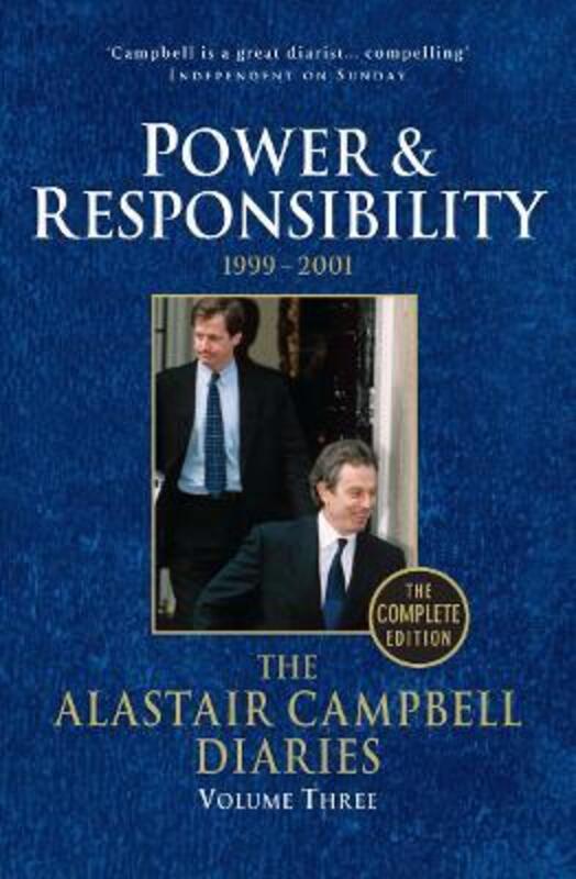Diaries Volume Three: Power and Responsibility.paperback,By :Alastair Campbell
