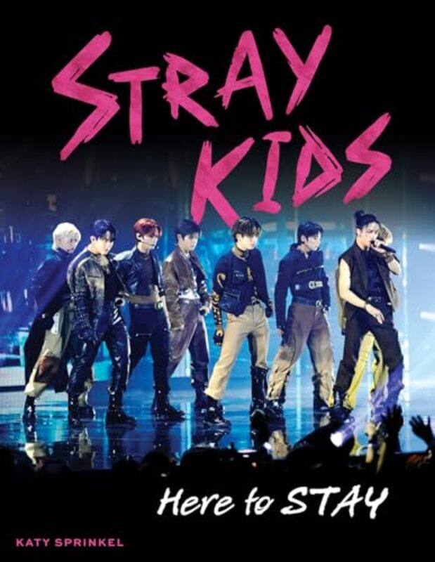 

Stray Kids Here To Stay by Sprinkel, Katy..Paperback