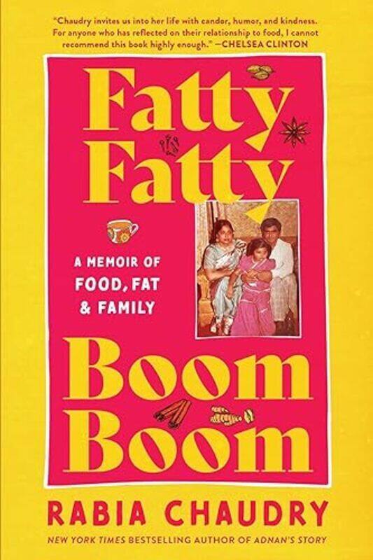 

Fatty Fatty Boom Boom A Memoir Of Food Fat And Family By Chaudry, Rabia - Paperback