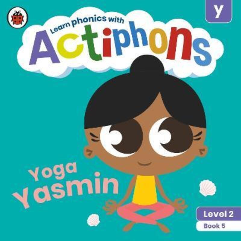 

Actiphons Level 2 Book 5 Yoga Yasmin: Learn phonics and get active with Actiphons!.paperback,By :Ladybird