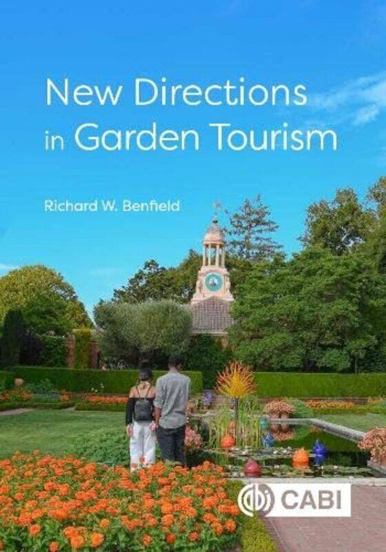 

New Directions In Garden Tourism by Richard W (Formerly Central Connecticut State University, USA) Benfield-Paperback