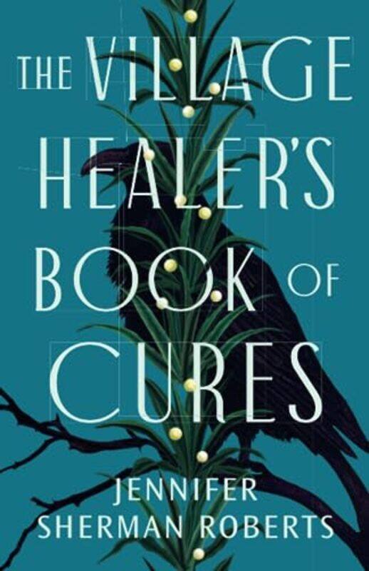 

The Village Healers Book of Cures by Jennifer Sherman Roberts-Paperback
