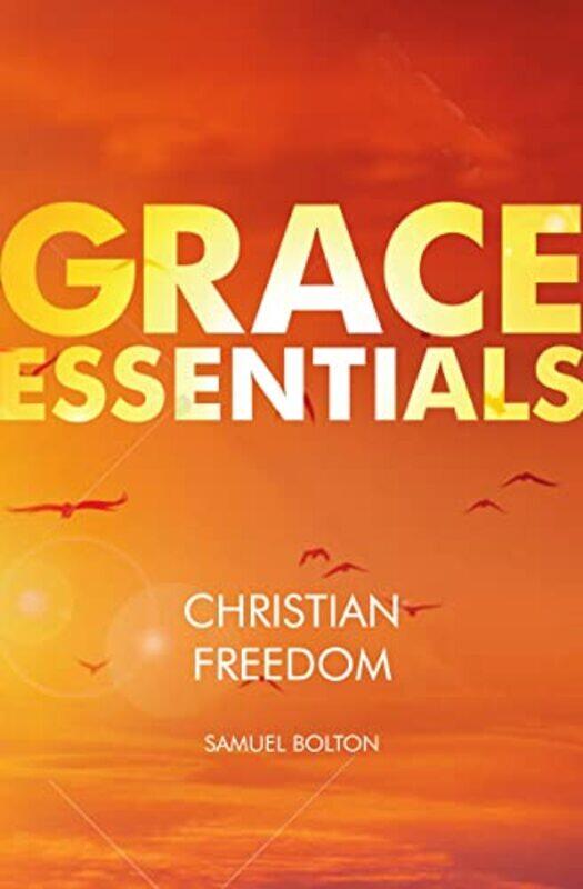 

Christian Freedom by Samuel Bolton-Paperback