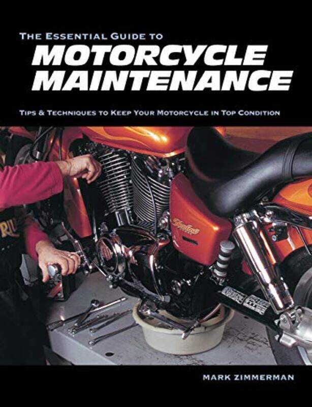 

The Essential Guide To Motorcycle Maintenance by Zimmerman, Mark - Paperback