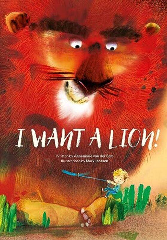 

I Want A Lion By Van Der Eem Annemarie - Hardcover