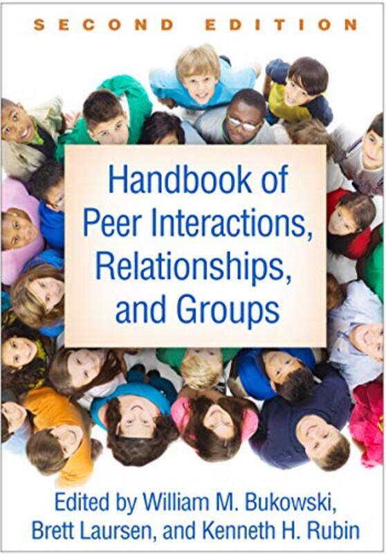 

Handbook of Peer Interactions Relationships and Groups Second Edition by Kenneth H RubinWilliam M BukowskiBrett Laursen-Paperback