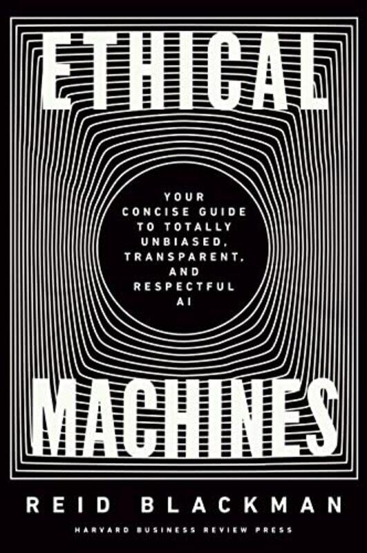 

Ethical Machines by Reid Blackman-Hardcover
