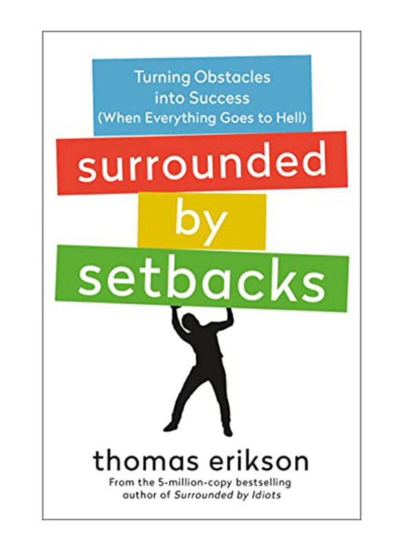 

Surrounded by Setbacks, Paperback Book, By: Thomas Erikson