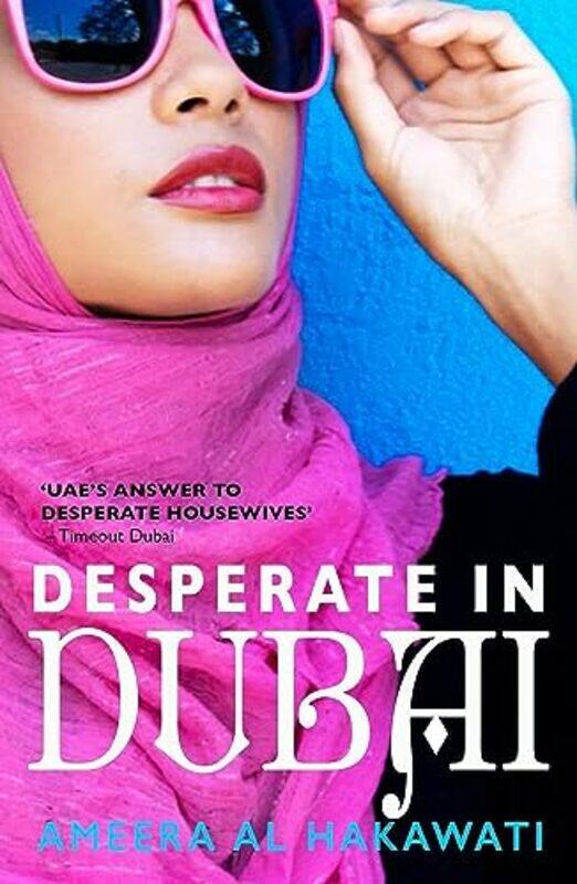 

Desperate In Dubai Paperback by Ameera Al Hakawati