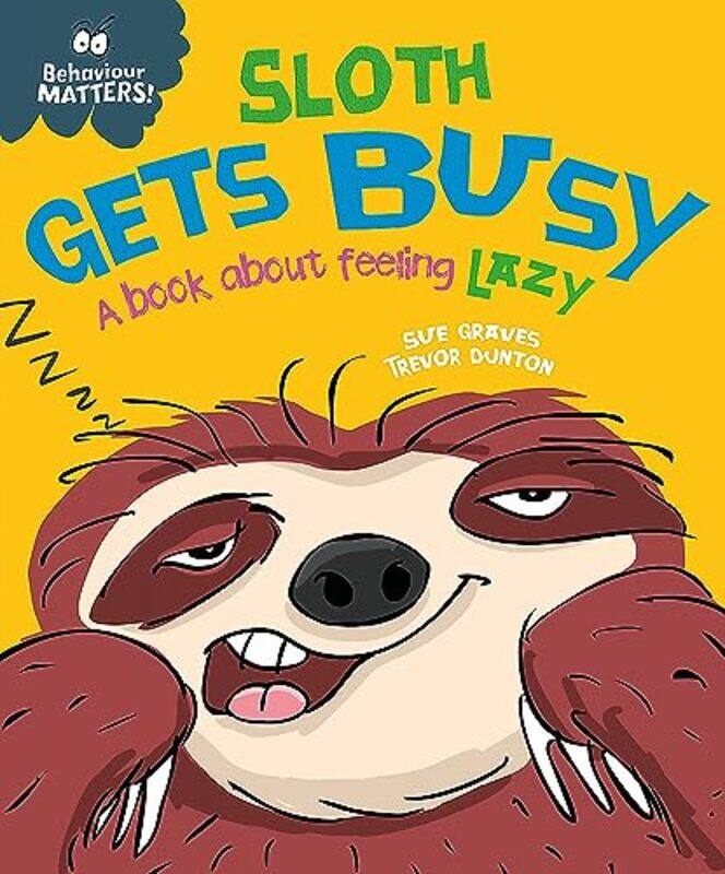 

Behaviour Matters Sloth Gets Busy by Sue GravesTrevor Dunton-Hardcover