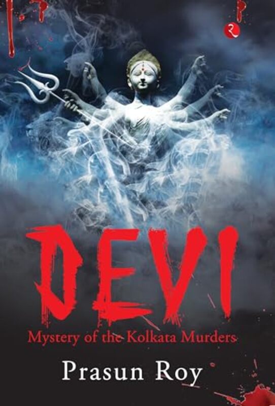 Devi Mystery Of The Calcutta Murders by Prasun Roy Paperback