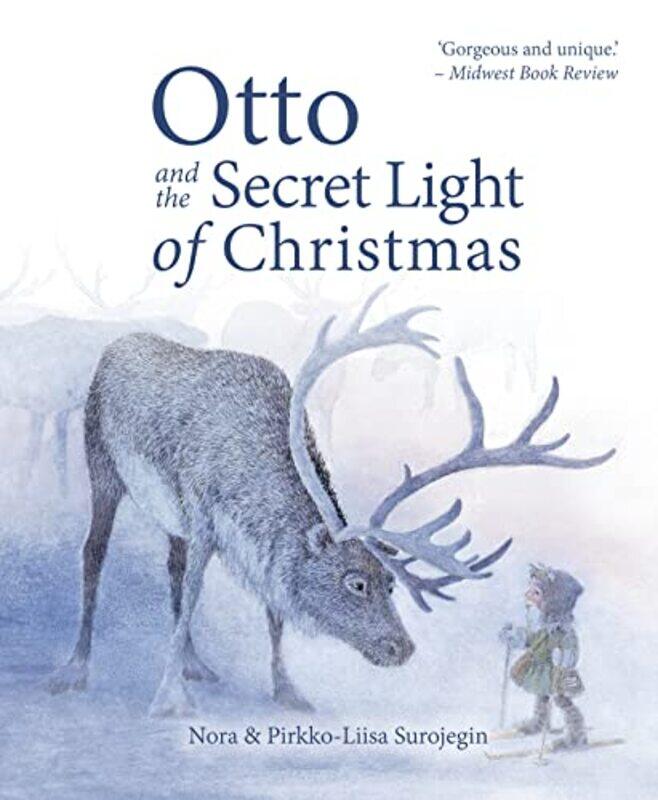 

Otto and the Secret Light of Christmas by Nora SurojeginPirkko-Liisa SurojeginJill Timbers-Hardcover