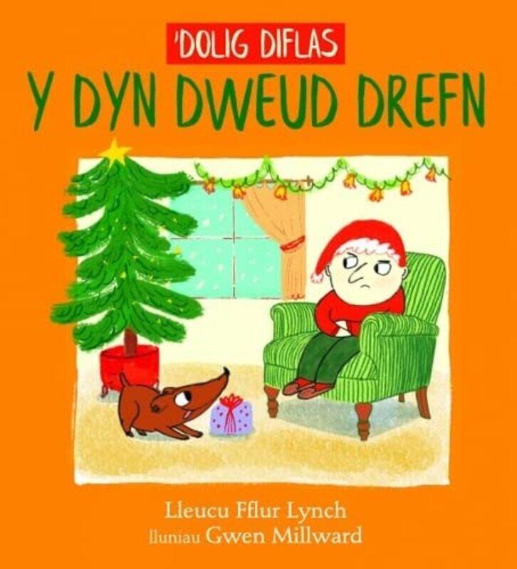 

Dolig Diflas y Dyn Dweud Drefn by Lleucu LynchGwen Millward-Paperback