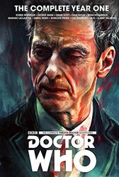 Doctor Who: The Twelfth Doctor Complete Year One , Hardcover by Morrison, Robbie