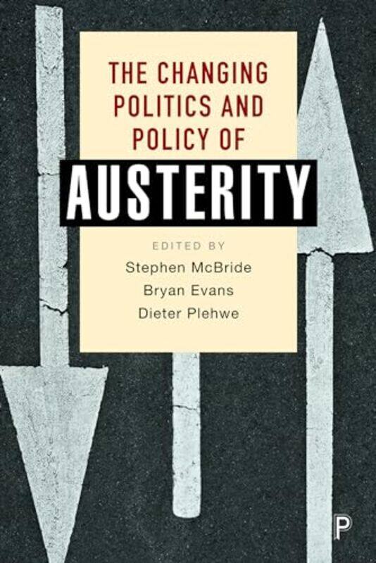 

The Changing Politics and Policy of Austerity by Mark Channon-Hardcover