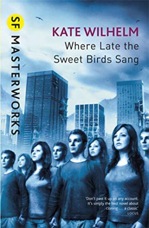 

Where Late The Sweet Birds Sang by Kate Wilhelm-Paperback