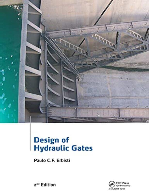 

Design of Hydraulic Gates by Penny TassoniLouise BurnhamJanet King-Paperback