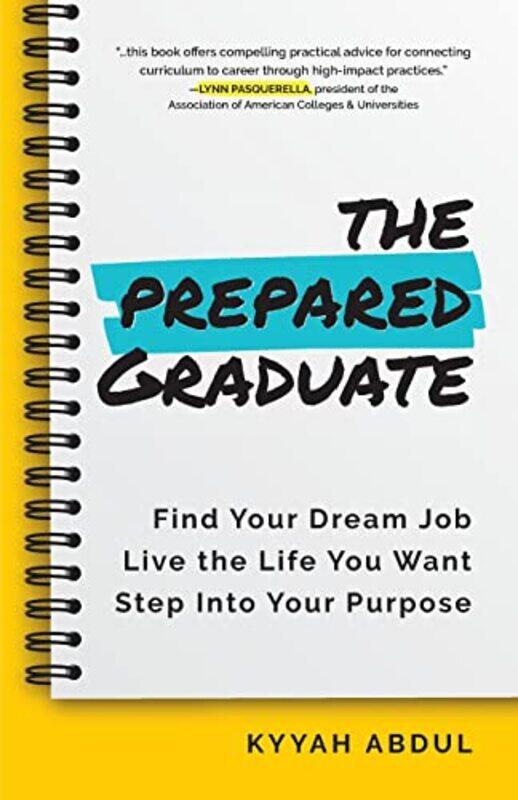 

The College Students Career Survival Guide The Only Book You Need As A College Graduate By Abdul, Kyyah, Mph Paperback