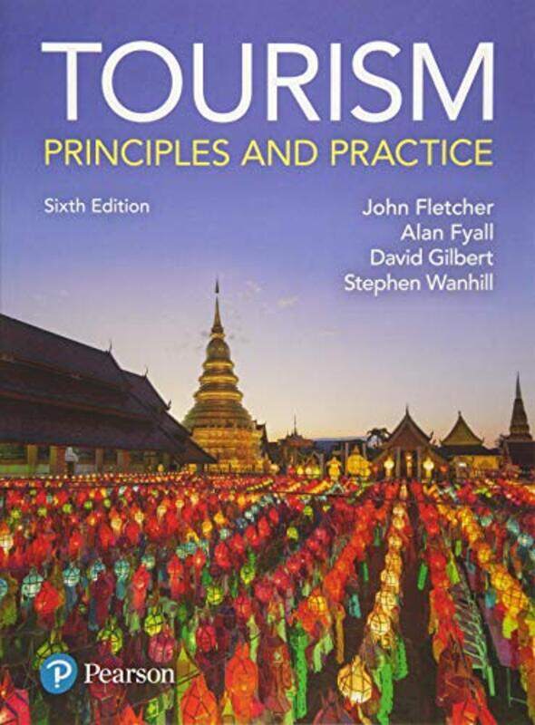 

Tourism Principles and Practice by John FletcherAlan FyallStephen WanhillDavid Gilbert-Paperback