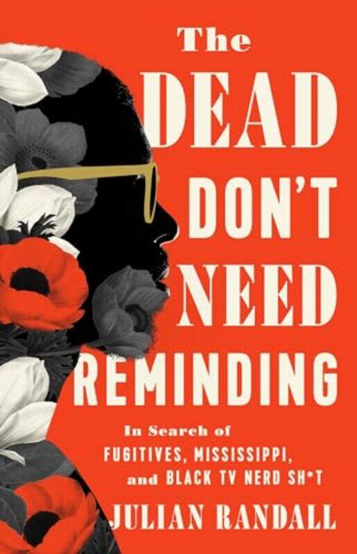 

Dead Dont Need Reminding By Randall Julian - Hardcover