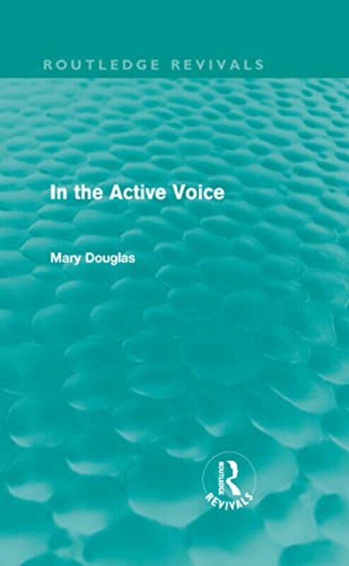 

In the Active Voice Routledge Revivals by Ruth MiskinTim Archbold-Hardcover