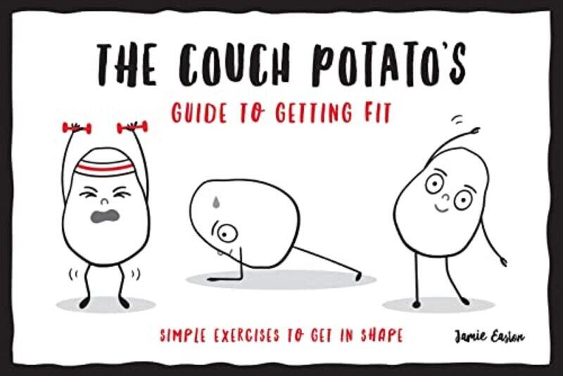 

The Couch Potato’s Guide to Staying Fit by Jamie Easton-Paperback