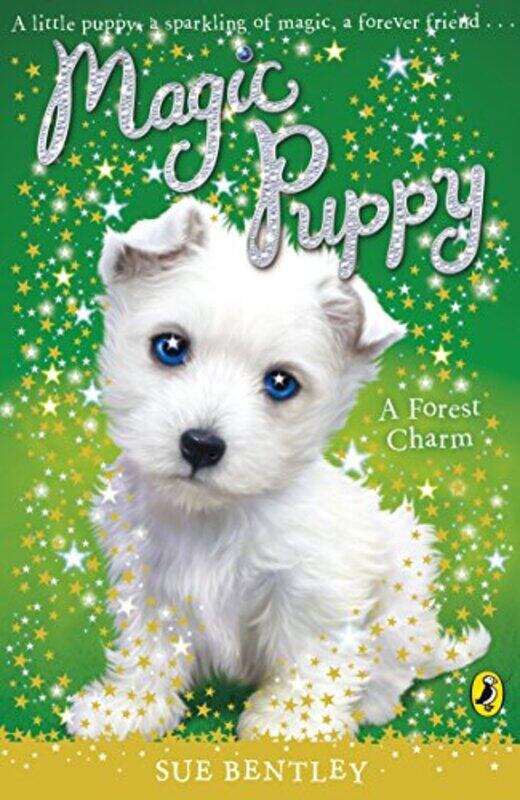 

Magic Puppy A Forest Charm by Sue Bentley-Paperback
