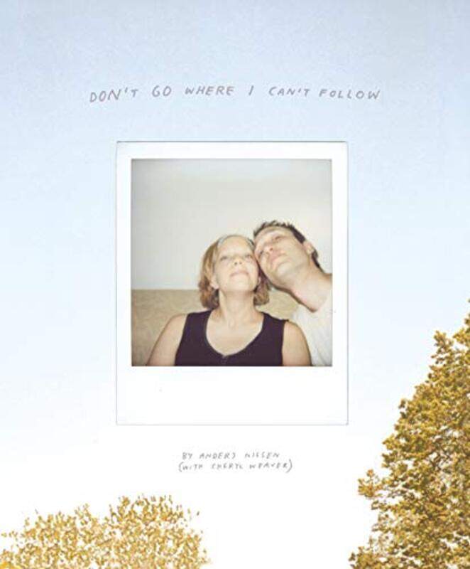 

Dont Go Where I Cant Follow by Anders Nilsen-Hardcover