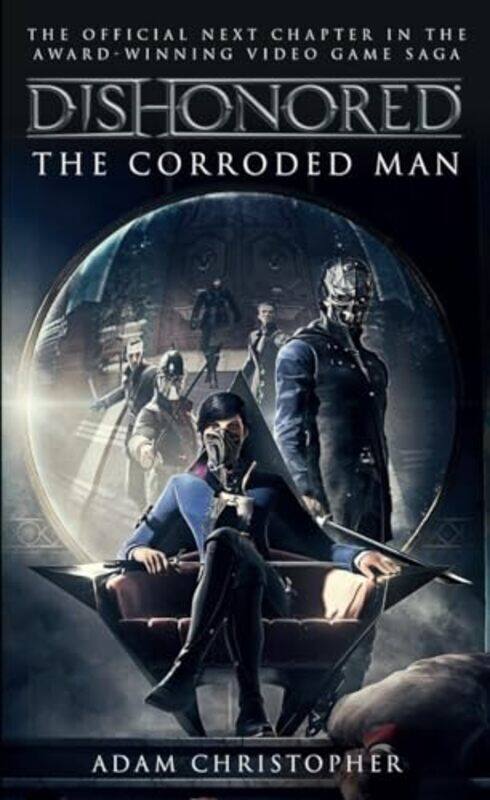 

Dishonored The Corroded Man by Adam Christopher-Paperback