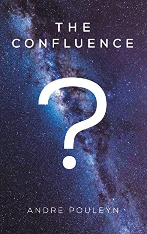 

The Confluence by Andre Pouleyn-Paperback