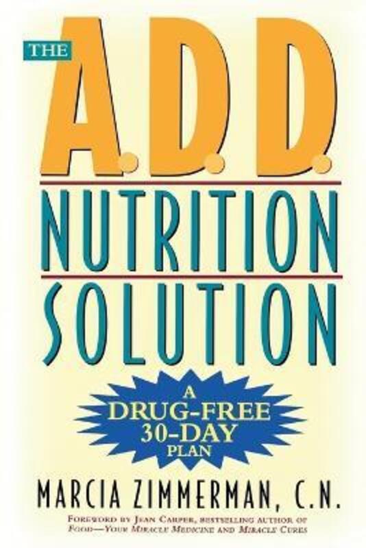 The ADD Nutrition Solution,Paperback,ByZimmerman, Marcia